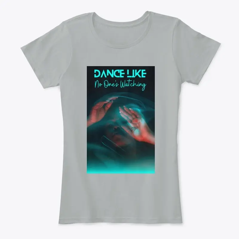 Dance like no one's watching