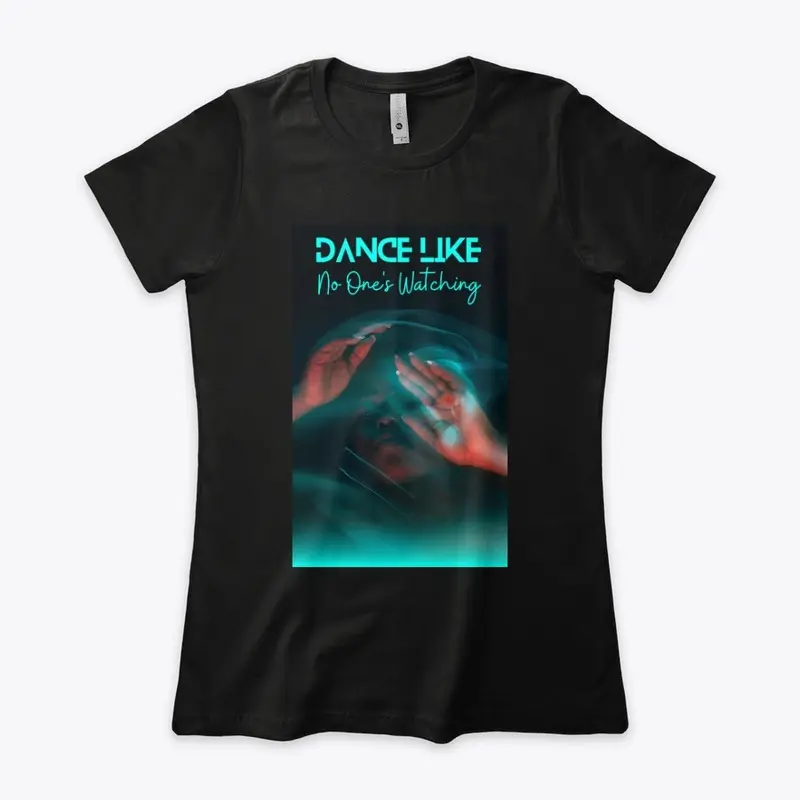 Dance like no one's watching